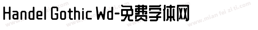 Handel Gothic Wd字体转换